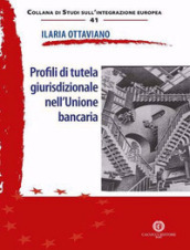 Profili di tutela giurisdizionale nell Unione bancaria