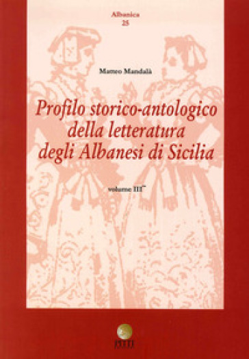 Profilo storico antologico delle letteratura degli albanesi in Sicilia. 3.
