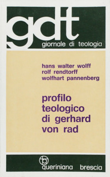 Profilo teologico di Gerhard von Rad - Hans W. Wolff - Rolf Rendtorff - Wolfhart Pannenberg