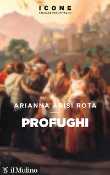 Profughi - Arianna Arisi Rota