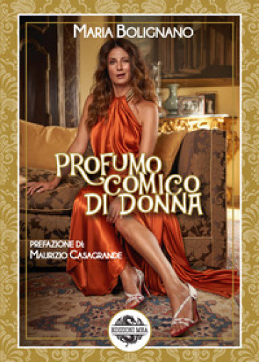 Profumo comico di donna - Maria Bolignano