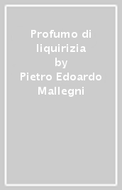 Profumo di liquirizia