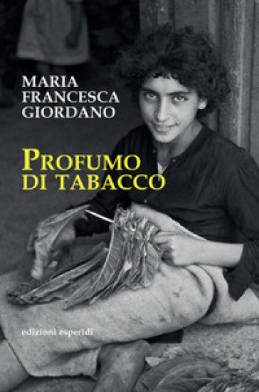Profumo di tabacco - Maria Francesca Giordano