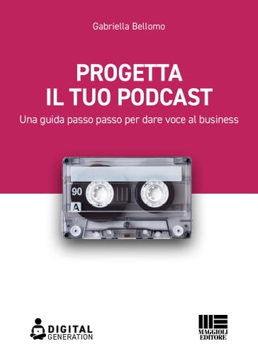 Progetta il tuo podcast - Gabriella Bellomo