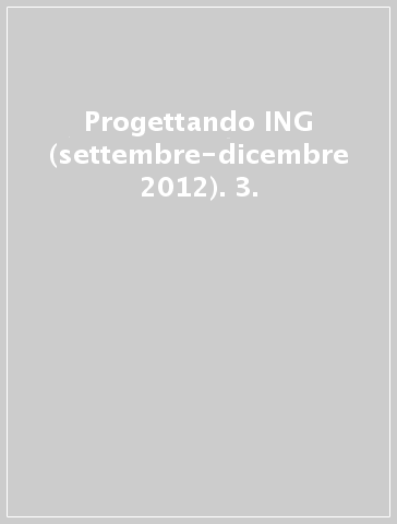 Progettando ING (settembre-dicembre 2012). 3.