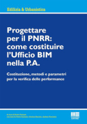 Progettare per il PNRR: come costituire l Ufficio BIM nella P.A.