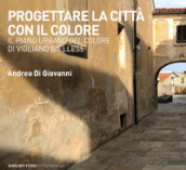 Progettare la città con il colore. Piano Urbano del Colore di Vigliano Biellese