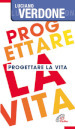 Progettare la vita