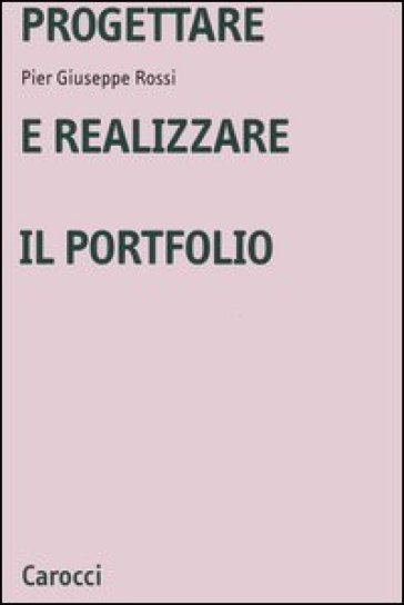 Progettare e realizzare il portfolio - Pier Giuseppe Rossi