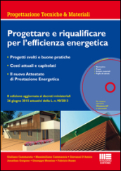 Progettare e riqualificare per l efficienza energetica. Con CD-ROM