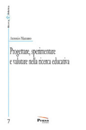 Progettare, sperimentare e valutare nella ricerca educativa