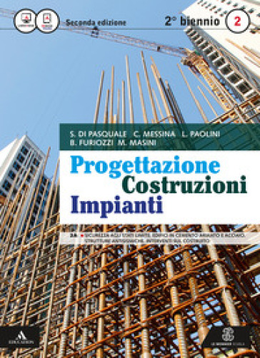 Progettazione costruzioni impianti. Vol. 2A-2B. Per le Scuole superiori. Con e-book. Con espansione online