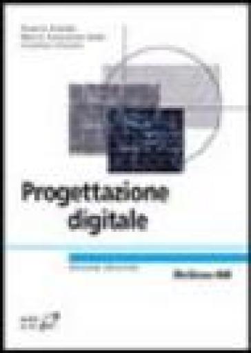 Progettazione digitale - Franco Fummi - Maria Giovanna Sami - Cristina Silvano - Michele Lora