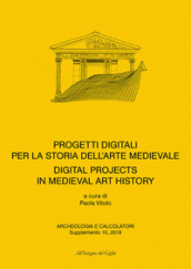 Progetti digitali per la storia dell arte medievale-Digital Projects for the History of Medieval Art