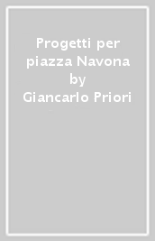 Progetti per piazza Navona