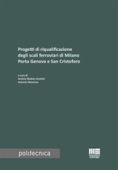 Progetti di riqualificazione degli scali ferroviari di Milano Porta Genova e San Cristoforo