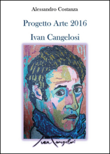 Progetto Arte 2016 Ivan Cangelosi - Alessandro Costanza