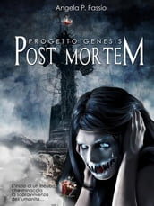 Progetto Genesis. Post Mortem [Vol. I]