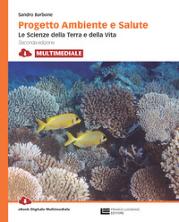 Progetto ambiente e salute. Per le Scuole superiori. Con e-book. Con espansione online - Sandro Barbone