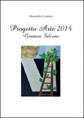 Progetto arte 2014. Gennaro Falcone