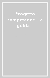 Progetto competenze. La guida didattica per la scuola primaria. Italiano. 1.