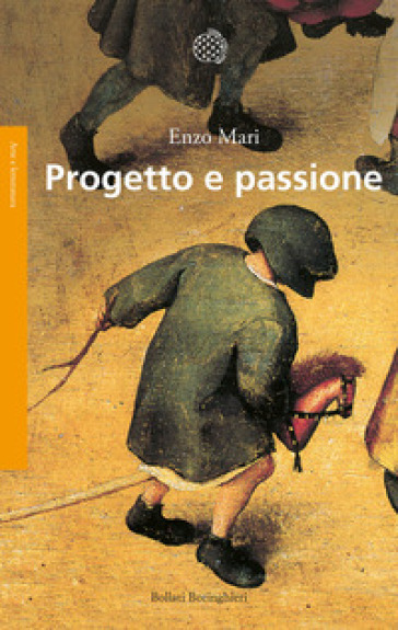 Progetto e passione - Enzo Mari