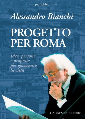 Progetto per Roma - Alessandro Bianchi