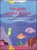 Progetto spazio-tempo. Avventure nel mare con Isaia e i suoi amici. Con CD-ROM