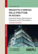 Progetto e verifica delle strutture in acciaio. Con e-book