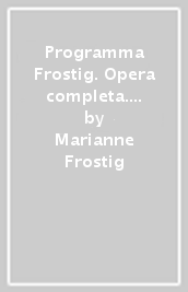 Programma Frostig. Opera completa. Test e guida per l insegnante