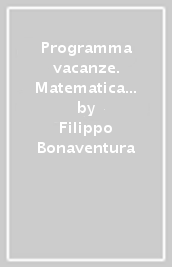 Programma vacanze. Matematica e scienze. Per la Scuola media. Vol. 1