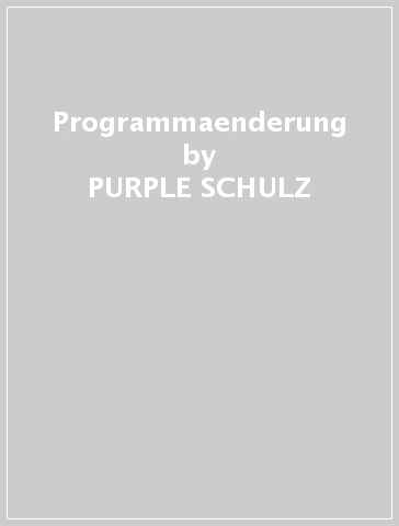 Programmaenderung - PURPLE SCHULZ & PIEK JOSE