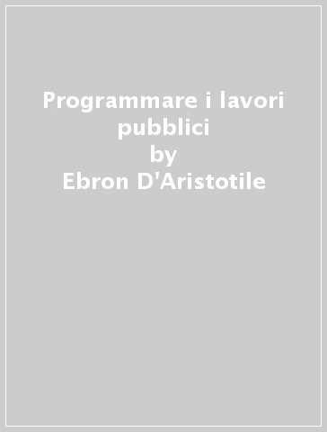 Programmare i lavori pubblici - Ebron D