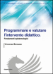 Programmare e valutare l intervento didattico. Fondamenti epistemologici