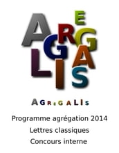 Programme agrégation 2014 - Lettres Classiques - Concours Interne