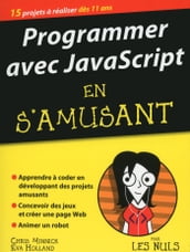 Programmer avec JavaScript en s amusant pour les nuls