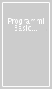 Programmi Basic per la direzione della produzione e la gestione aziendale
