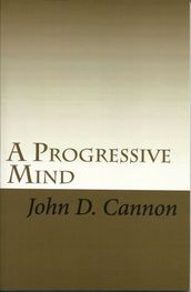 A Progressive Mind: Personal Reflections On Reality