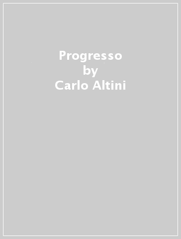 Progresso - Carlo Altini