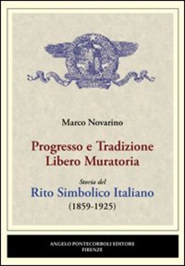 Progresso e tradizione libero-muratoria - Marco Novarino