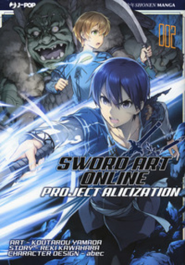 Project Alicization. Sword art online. Vol. 2 - Reki Kawahara