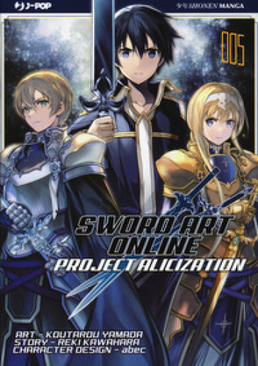 Project Alicization. Sword art online. Vol. 5 - Reki Kawahara