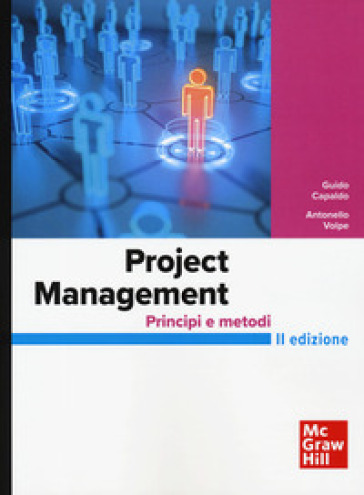 Project Management. Principi e metodi - Guido Capaldo - Antonello Volpe