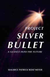 Project Silver Bullet