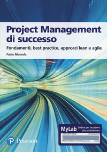 Project management di successo. Ediz. MyLab. Con Contenuto digitale per accesso on line - Fabio Momola