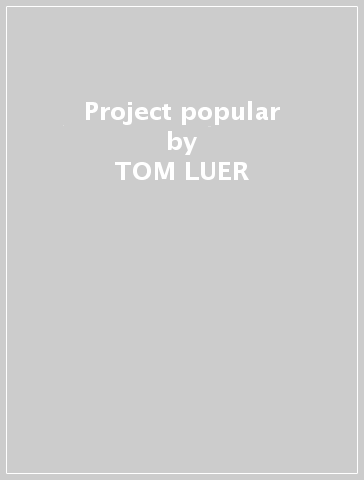 Project popular - TOM LUER