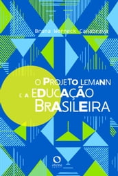 O Projeto Lemann e a Educação Brasileira