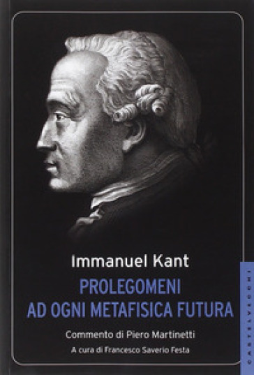 Prolegomeni ad ogni metafisica futura - Immanuel Kant