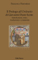 Il Prologo all «Ordinatio» di Giovanni Duns Scoto. Introduzione, testo, traduzione e commento