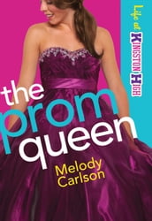 Prom Queen, The (Life at Kingston High Book #3)